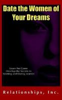 Date the Women of Your Dreams 0977965600 Book Cover