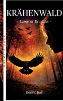 Krähenwald: - Luzerner Ermittler - 2. Fall (German Edition) 3384855159 Book Cover