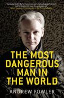 The Most Dangerous Man in the World 1620871947 Book Cover