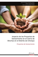 Impacto de los Proyectos de Saneamiento en el Cierre de Brechas en el Distrito de Chiclayo: Proyectos de Saneamiento (Spanish Edition) 9999333656 Book Cover