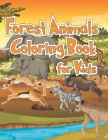 Forest Animals Coloring Book for Kids: Cute Funny Tiger and Elephant Lover Animals Coloring and Draw Activity Book for Children Boys Girls, Specially Kindergarten Toddlers Ages 4-8 B0916LQCD3 Book Cover