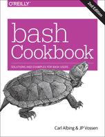Bash Cookbook : Solutions and Examples for Bash Users 0596526784 Book Cover