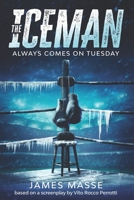 The Iceman always comes on Tuesday 1096099721 Book Cover