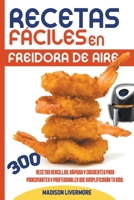 Recetas Fáciles En Freidore De Aire B0B9VHLK7L Book Cover