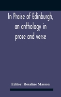 In Praise Of Edinburgh, An Anthology In Prose And Verse 935418569X Book Cover