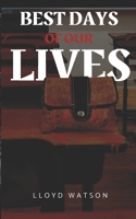 Best Days Of Our Lives B09DJ7RHMT Book Cover