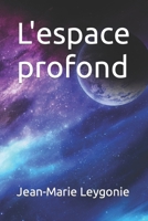 L'espace profond B098H61YXM Book Cover