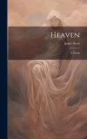Heaven: A Vision 1022742299 Book Cover
