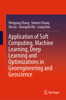 Application of Soft Computing, Machine Learning, Deep Learning and Optimizations in Geoengineering and Geoscience 9811668345 Book Cover