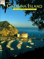 Santa Catalina Island: The Story Behind the Scenery 0916122972 Book Cover