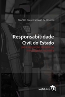 Responsabilidade civil do Estado pela exposição abusiva de investigados na mídia 6584742016 Book Cover