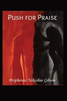 Push for Praise 1953056083 Book Cover