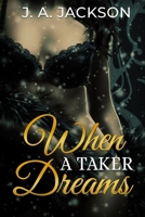 When A Taker Dreams 1515153274 Book Cover