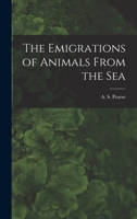 The Emigrations of Animals From the Sea 1015161391 Book Cover