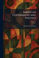 American Government and Politics 1025272005 Book Cover