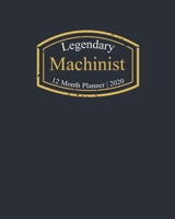 Legendary Machinist, 12 Month Planner 2020: A classy black and gold Monthly & Weekly Planner January - December 2020 1670876535 Book Cover