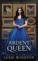 Ardent Queen 1763840913 Book Cover
