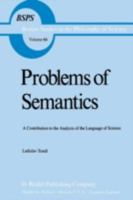 Problems of Semantics: A Contribution to the Analysis of the Language Science 9027703167 Book Cover