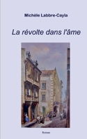 La révolte dans l'âme (French Edition) 2322543578 Book Cover