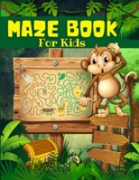 Maze Book For Kids, Boys And Girls Ages 4-8: Big Book Of Cool Mazes For Kids: Maze Activity Book For Children With Fun Maze Puzzles Games Pages. Maze ... Perfect For Kids 4-6, 6-8 Years Old. 6069527461 Book Cover