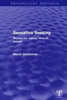 Sensation Seeking: Beyond the Optimal Level of Arousal 1848727798 Book Cover