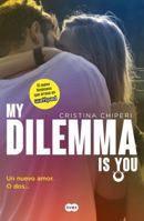 My Dilemma is You. Un nuevo amor. O dos... / My Dilemma Is You: A New Love… or Two 6073147813 Book Cover