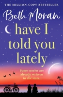 Have I Told You Lately 1804833797 Book Cover
