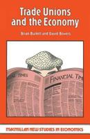 Trade Unions And The Economy 0333259947 Book Cover