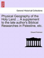 Physical Geography of the Holy Land 1241201021 Book Cover