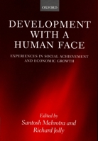 Develpment with a Human Face: Experiences in Social Achievemnt and Economic Growth 0198296576 Book Cover