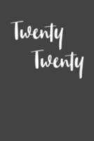 Twenty Twenty: Stylish Monthly and Weekly Planner for the Year 2020 with Simple Black and White Cover Design 1691184020 Book Cover