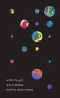 A Little Thought, A Lot of Feeling 1326939254 Book Cover