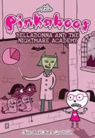 The Pinkaboos: Belladonna and the Nightmare Academy 1449478328 Book Cover