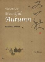 Another Eventful Autumn: Selected Poems 1937679985 Book Cover