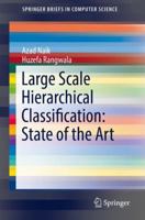 Large Scale Hierarchical Classification: State of the Art 3030016196 Book Cover