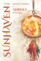 Sunhaven Trilogy: Adriols (Book One): An Epic Fantasy Quest B0F5GMN6R6 Book Cover