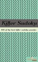 The Book of Killer Sudoku: 100 Killer Sudoku Puzzles 1484040899 Book Cover