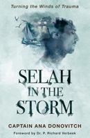 Selah in the Storm: Turning the Winds of Trauma 194352663X Book Cover
