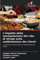 L'impatto della manipolazione del cibo di strada sulla soddisfazione dei clienti (Italian Edition) 6208384737 Book Cover