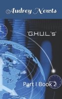 'G.H.U.L.'s': Part I Book 2 B0H2Q8RGQF Book Cover