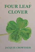 FOUR LEAF CLOVER 1527230449 Book Cover