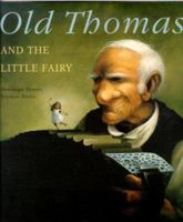 Old Thomas and the Little Fairy 1894363450 Book Cover