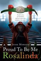 Proud to Be Me Rosalinda 1643456849 Book Cover
