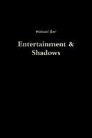 Entertainment & Shadows 1365348555 Book Cover