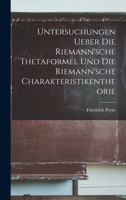 Untersuchungen Ueber Die Riemann'sche Thetaformel Und Die Riemann'sche Charakteristikentheorie 1019139862 Book Cover
