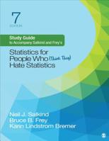 Study Guide to Accompany Salkind and Frey's Statistics for People Who (Think They) Hate Statistics 1483351513 Book Cover