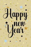 Happy New Year: Notebook Journal Composition Blank Lined Diary Notepad 120 Pages Paperback Golden Wall Holidays 170619871X Book Cover