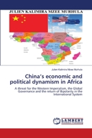 China's economic and political dynamism in Africa 6204202189 Book Cover