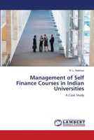 Management of Self Finance Courses in Indian Universities: A Case Study 3659104663 Book Cover