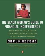 The Black Woman's Guide to Financial Independence: Smart Ways Take Charge your Money bld Wealth Achieve Financial Security 0140252835 Book Cover